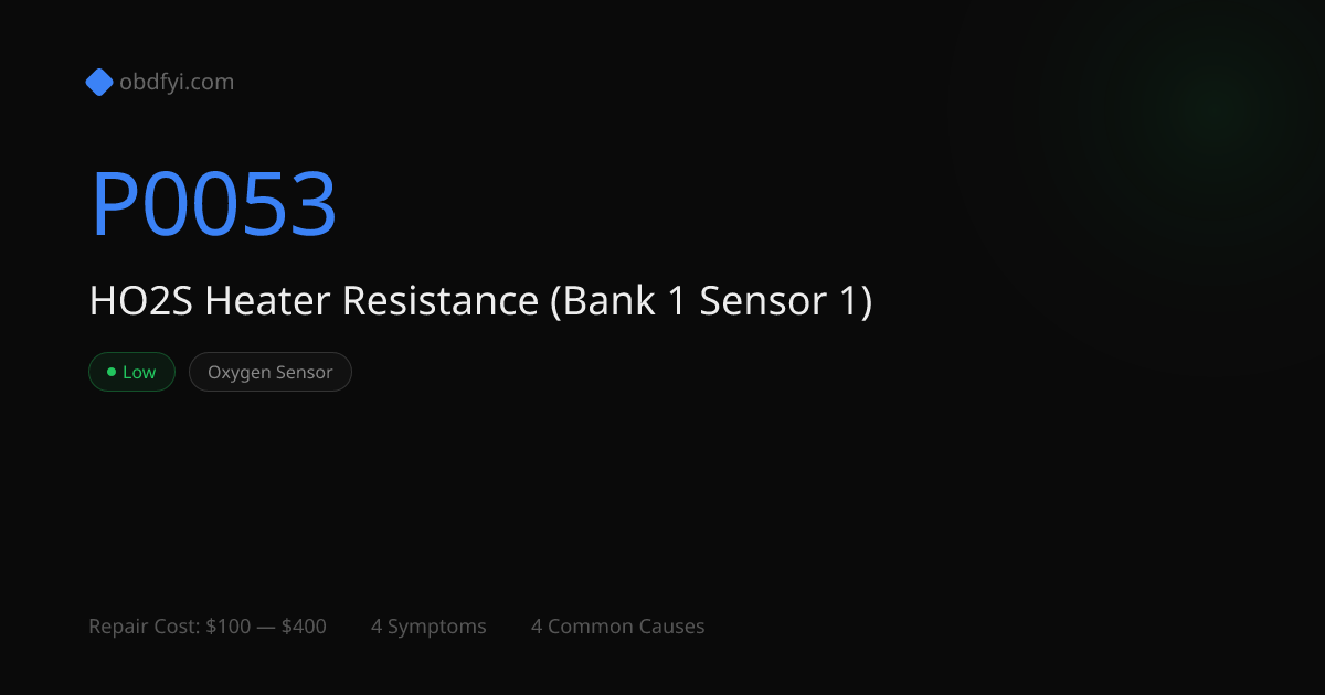 P0053: HO2S Heater Resistance (Bank 1 Sensor 1) | OBD Codes